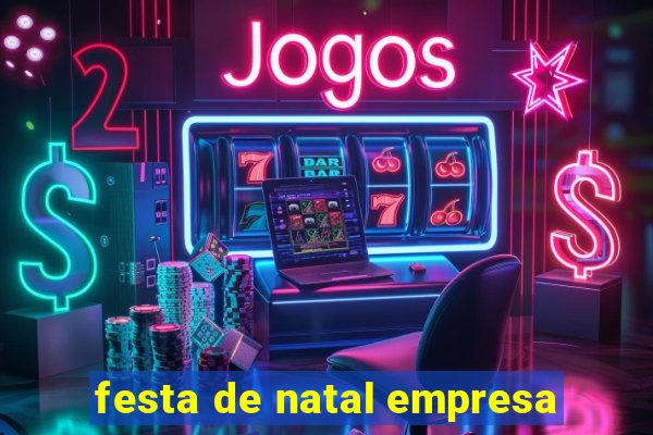 festa de natal empresa